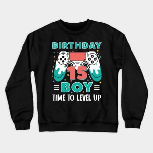 15th Birthday Boy Gamer Funny B-day Gift For Boys kids toddlers Crewneck Sweatshirt